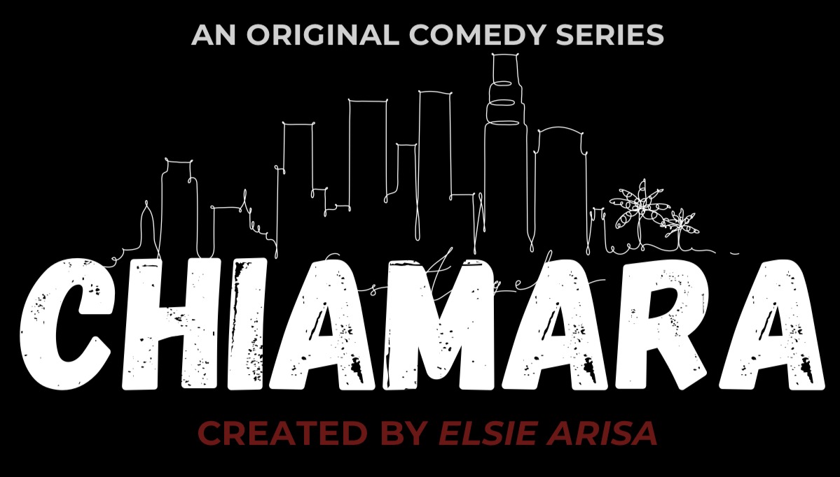 CHIAMARA — an original comedy series created by Elsie Arisa